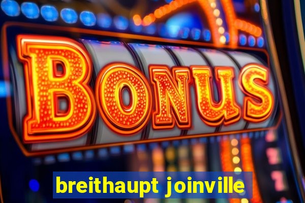 breithaupt joinville